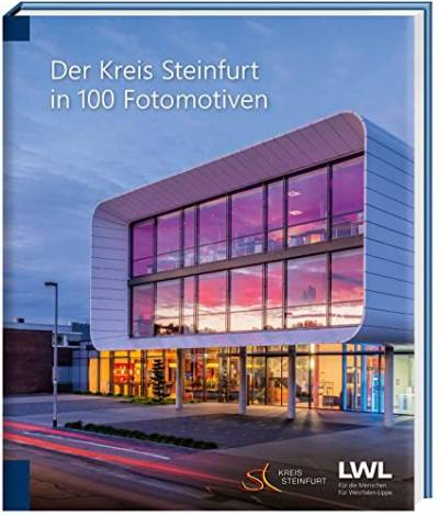 Der Kreis Steinfurt in 100 Fotomotiven von Tecklenborg Verlag GmbH